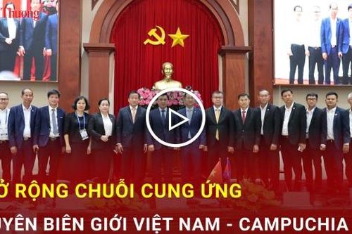 Mở rộng chuỗi cung ứng xuyên biên giới Việt Nam - Campuchia