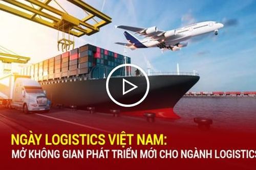 Ngày Logistics Việt Nam: Mở không gian phát triển mới cho ngành logistics