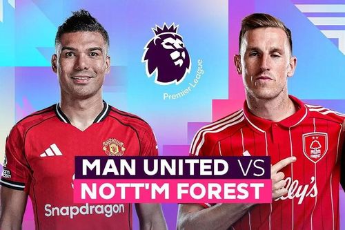 Nhận định trận đấu Man United vs Nottingham, 18h30 ngày 17.5: Ngày vui ở Old Trafford