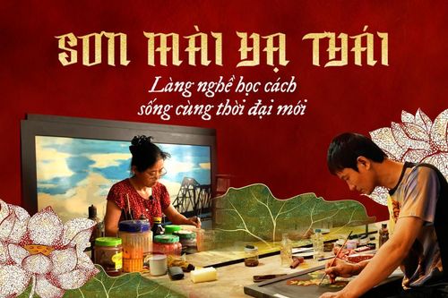 Sơn mài Hạ Thái: Làng nghề học cách sống cùng thời đại mới