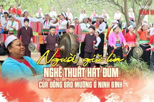 (Emagazine) Người 'giữ lửa' nghệ thuật hát Đúm của đồng bào Mường ở Ninh Bình