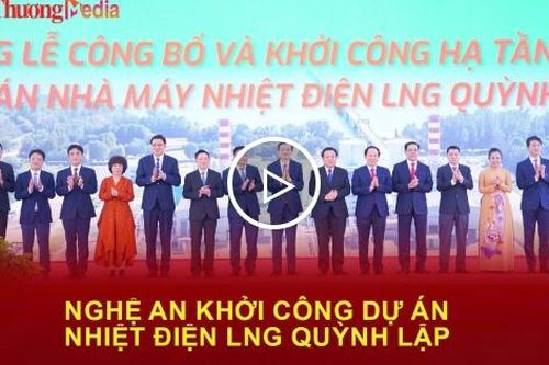 Nghệ An khởi công dự án nhiệt điện LNG Quỳnh Lập