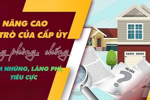 Nâng cao vai trò của cấp ủy trong phòng, chống tham nhũng, lãng phí, tiêu cực