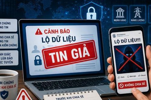 Cảnh báo tin giả về 'lộ dữ liệu' lan truyền trên không gian mạng