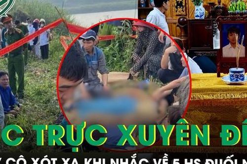 Không khí đau thương bao trùm gia đình 5 nam sinh gặp nạn khi tắm sông ở Phú Thọ, thầy cô túc trực xuyên đêm