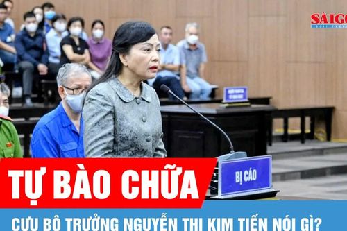 Tự bào chữa, cựu Bộ trưởng Nguyễn Thị Kim Tiến nói gì?