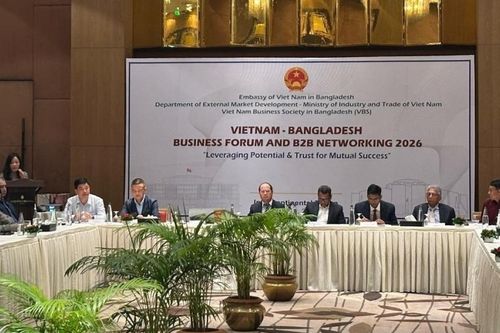 Diễn đàn doanh nghiệp Việt Nam-Bangladesh 2026: Mở rộng cơ hội hợp tác