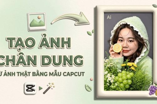 Cách tạo ảnh chân dung từ ảnh thật bằng mẫu CapCut AI độc đáo