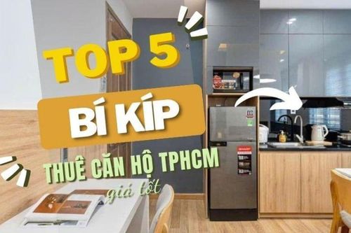 Tìm thuê căn hộ TPHCM giá tốt mà môi giới không muốn bạn biết