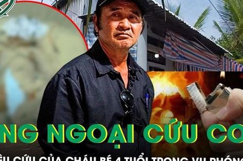 Nhói lòng lời kêu cứu của cháu bé 4 tuổi mất cả cha lẫn mẹ trong vụ 'chồng hờ' đốt nhà ở Cà Mau