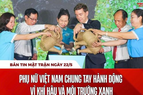 Bản tin Mặt trận sáng 22/5
