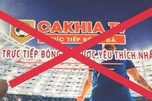 Lật tẩy chiêu trò trên Cakhia TV: Phát lậu bóng đá, quảng cáo cá độ