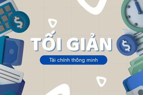 Tối giản tài chính - Bí kíp sống 'sang' với ngân sách eo hẹp thời sinh viên