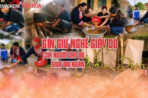 (Emagazine) Gìn giữ nghề giấy dó của người Dao đỏ giữa đại ngàn Nậm Dịch