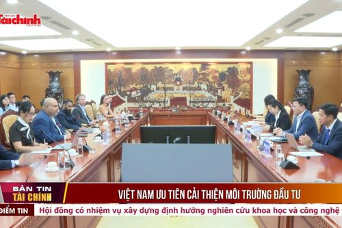 Việt Nam ưu tiên cải thiện môi trường đầu tư