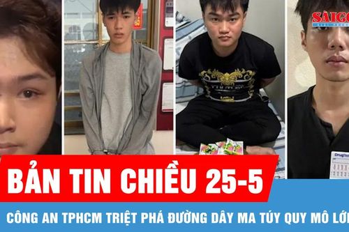 Bản tin chiều 25-5: Từ 12 ca dương tính tại quán bar, Công an TPHCM triệt phá đường dây ma túy quy mô lớn