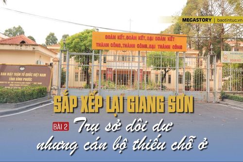 'Sắp xếp lại giang sơn' - Bài 2: Trụ sở dôi dư nhưng cán bộ thiếu chỗ ở