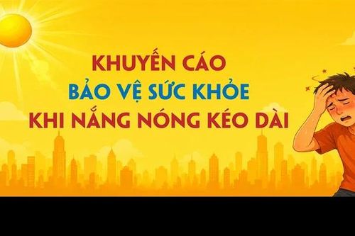 Khuyến cáo bảo vệ sức khỏe khi nắng nóng kéo dài