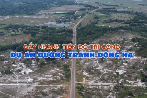 Đẩy nhanh tiến độ thi công dự án Đường tránh Đông Hà