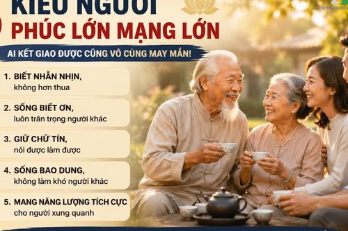5 kiểu người 'phúc lớn mạng lớn': Càng tiếp xúc lâu càng thấy đáng quý, ai ở cạnh cũng gặp may