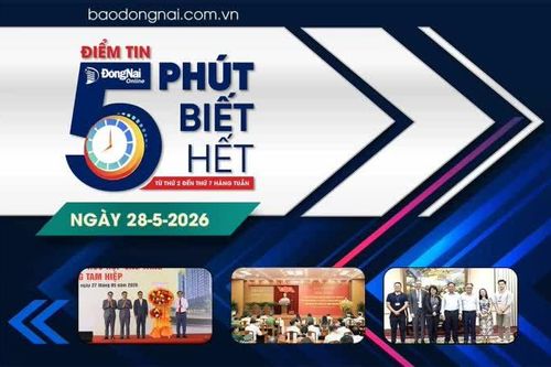 Điểm tin '5 phút biết hết' sáng 28-5: Hiệp hội Thương mại Mỹ tại Việt Nam cảm ơn lãnh đạo thành phố Đồng Nai đã hỗ trợ doanh nghiệp Mỹ khắc phục sự cố hỏa hoạn