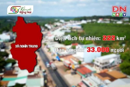 [Video Khám phá Đồng Nai - Chạm 95] Xã Nghĩa Trung
