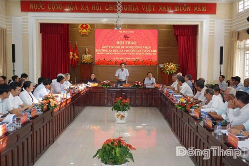Sa Đéc: Hội thảo góp ý hoàn thiện hồ sơ đề nghị công nhận phường An toàn khu