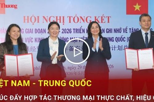 Việt Nam - Trung Quốc thúc đẩy hợp tác thương mại thực chất, hiệu quả