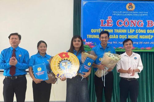 Liên đoàn Lao động tỉnh Lâm Đồng công bố quyết định thành lập công đoàn cơ sở