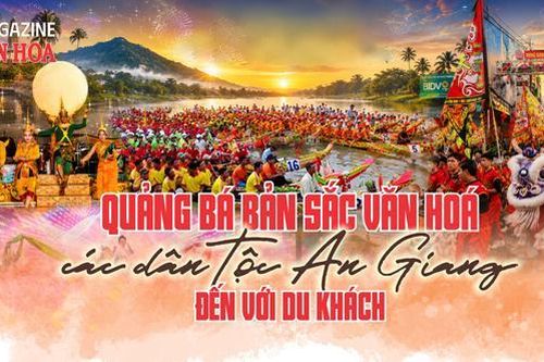 (Emagazine) Quảng bá bản sắc văn hóa các dân tộc An Giang đến với du khách
