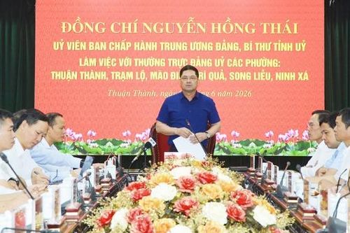Bí thư Tỉnh ủy Nguyễn Hồng Thái làm việc với 6 phường khu vực Thuận Thành