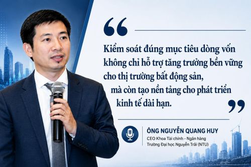 Dòng vốn bất động sản cần được dẫn dắt vào nhu cầu thực để tạo nền tảng tăng trưởng bền vững