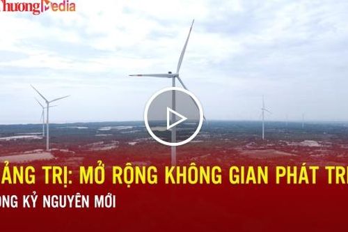 Quảng Trị: Mở rộng không gian phát triển trong kỷ nguyên mới