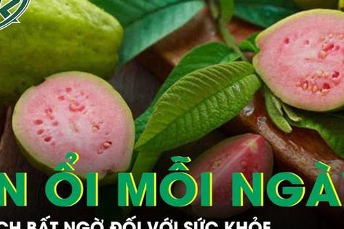 Tác dụng không ngờ của việc ăn 1-2 quả ổi mỗi ngày