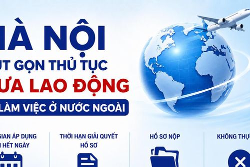 Hà Nội rút gọn thủ tục đưa lao động đi làm việc ở nước ngoài