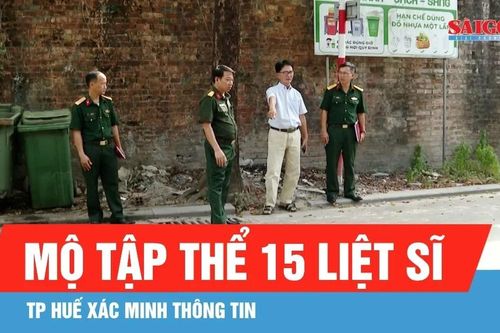 TP Huế xác minh thông tin mộ tập thể 15 liệt sĩ