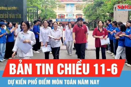 Bản tin thời sự ngày 11-6: Dự kiến phổ điểm môn Toán năm nay