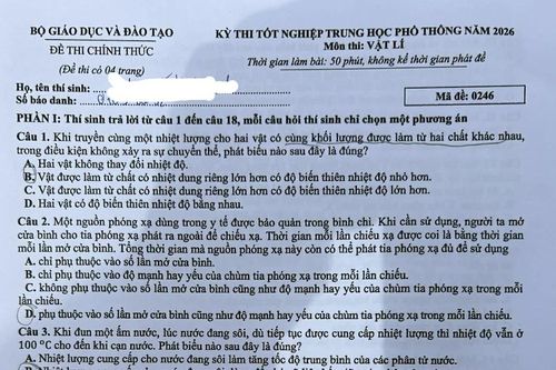 Đề thi chính thức môn Vật lý Kỳ Thi tốt nghiệp Trung học phổ thông 2026