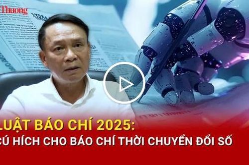 Luật Báo chí 2025: Cú hích cho báo chí thời chuyển đổi số