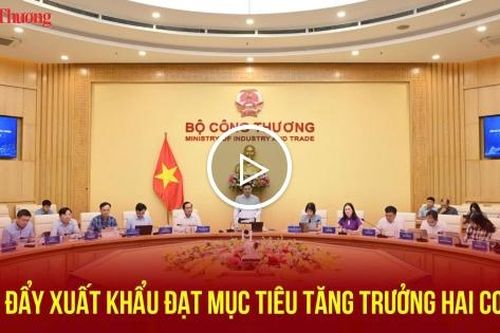 Thúc đẩy xuất khẩu đạt mục tiêu tăng trưởng hai con số