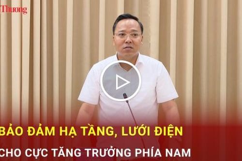 Bảo đảm hạ tầng, lưới điện cho cực tăng trưởng phía Nam