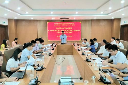 Họp Ban Tổ chức Đại hội TDTT tỉnh Cao Bằng lần thứ X năm 2026