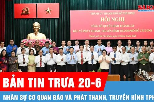 Bản tin trưa 20-6: Nhân sự Cơ quan Báo và Phát thanh, Truyền hình TPHCM
