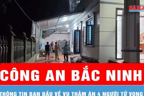 Công an thông tin ban đầu về vụ thảm án 4 người tử vong tại Bắc Ninh