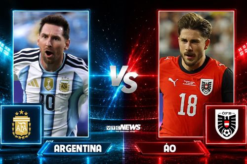 Nhận định, dự đoán tỷ số Argentina vs Áo: Chờ Messi phá kỷ lục