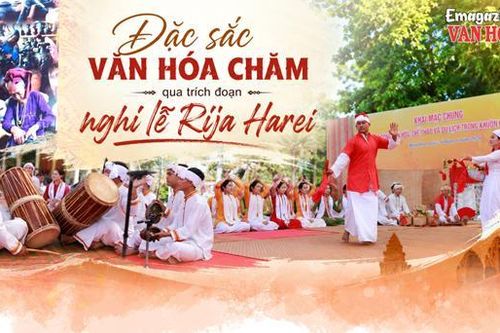 (Emagazine) Đặc sắc văn hóa Chăm qua trích đoạn nghi lễ Rija Harei
