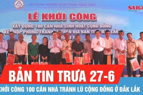 Bản tin trưa 27-6: Phó Thủ tướng Phan Văn Giang dự lễ khởi công 100 căn nhà tránh lũ cộng đồng