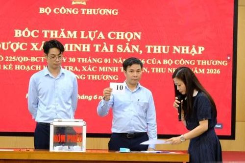 Bộ Công Thương tổ chức Hội nghị Bốc thăm lựa chọn người được xác minh tài sản, thu nhập năm 2026