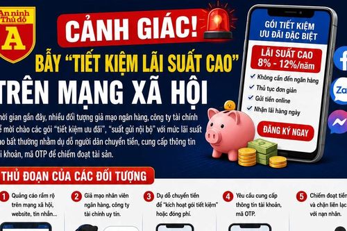 Cảnh giác thủ đoạn dụ gửi tiết kiệm để chiếm đoạt tài sản