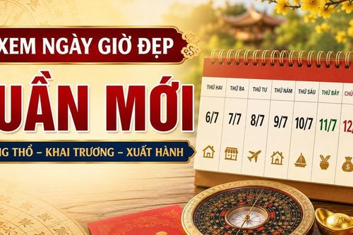 Xem ngày giờ đẹp tuần mới 6/7 - 12/7/2026 giúp công việc hanh thông, thu hút may mắn và tài lộc